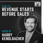 150. Day Zero: Why Revenue Is Won Before the First Meeting