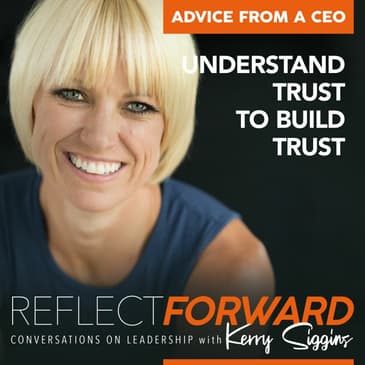 Advice From a CEO: Understand Trust to Build Trust