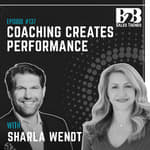 137. The Coaching System Behind High Performing Sales Teams w/ Sharla Wendt