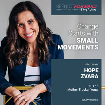 Change Starts with Small Movements w/ Hope Zvara