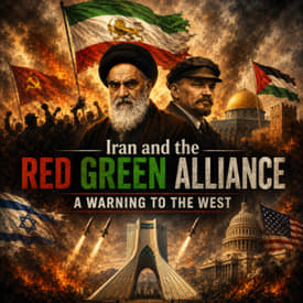 Iran & the Red Green Alliance: A Warning to the West