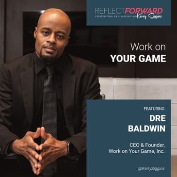Work on Your Game w/ Dre Baldwin