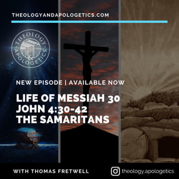 Life of Messiah 30 The Samaritans John 4:30-42