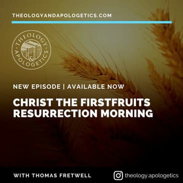 Christ the First fruits - Resurrection Sunday