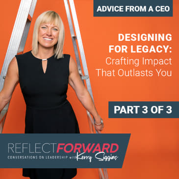 Designing for Legacy Podcast Audio Kerry Siggins Reflect Forward