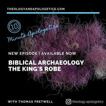 Biblical Archaeology: The King's Robe