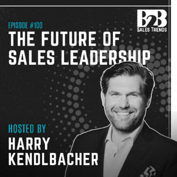 100. Sales Trends 2026: Increasing Sales Performance & Confidence in Selling