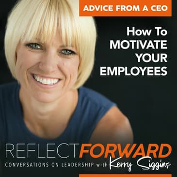Advice From A CEO: Motivating Your Employees