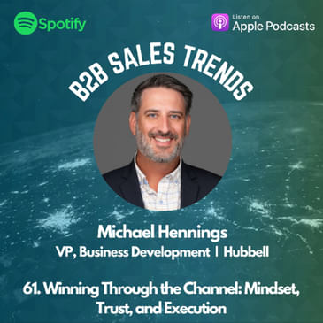 61. Winning Through the Channel: Mindset, Trust, and Execution
