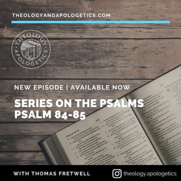 Exposition of Psalm 84 & 85