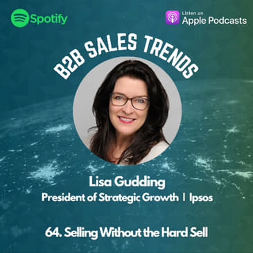 64. Selling Without the Hard Sell