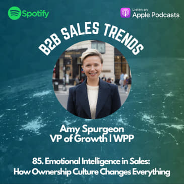 85. Emotional Intelligence in Sales: How Ownership Culture Changes Everything