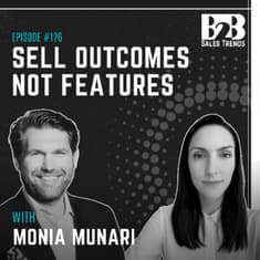 126. Outcome Based Selling: Why Technical Sellers Lose Deals w/ Monia Munari