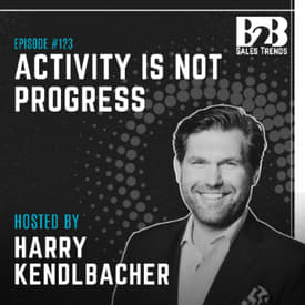 123. Why Your Sales Process Isn’t Increasing Win Rates