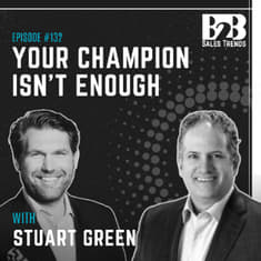 132. Why Good Sales Teams Lose Complex Enterprise Deals w/ Stuart Green