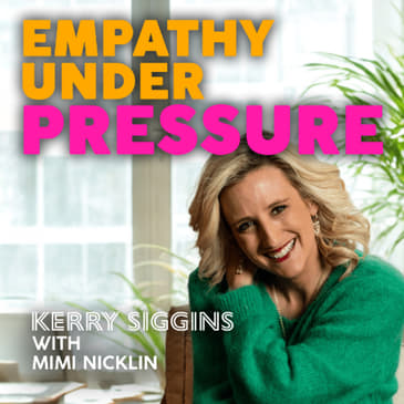 Empathy Under Pressure w/ Mimi Nicklin