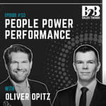 133. Want Better Sales Performance? Put Your People First w/ Oliver Opitz