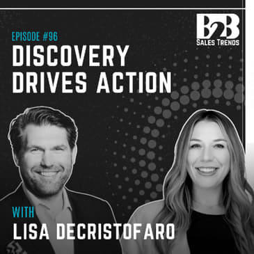 96. Sales Discovery That Works: Turning B2B Business Pain Into Action