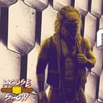 House Show: We're Proud Of You