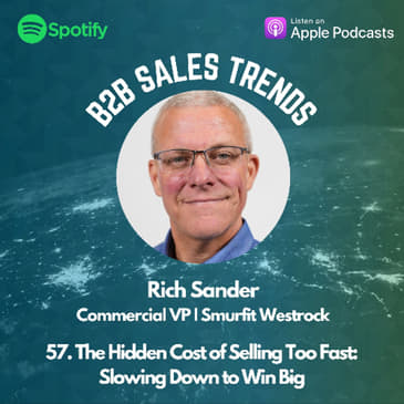 57. The Hidden Cost of Selling Too Fast: Slowing Down to Win Big