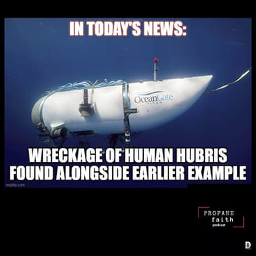 S.7 E.10 Hell Naw I Ain't Sad Them Billionaires Died in that Sub, and other Rants