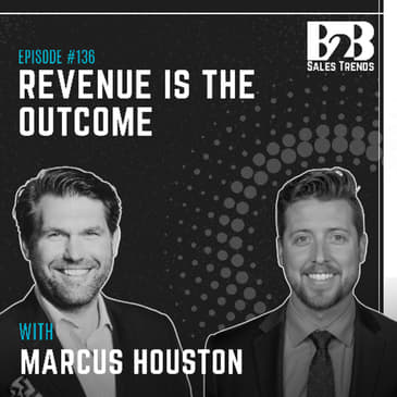 136. The Hidden Pipeline Flaws That Are Ruining Your Revenue Forecasts w/ Marcus Houston