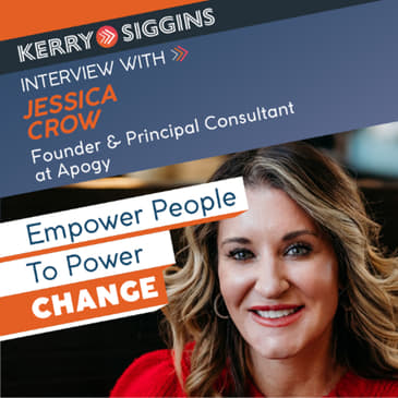 Empower People to Power Change w/ Jessica Crow