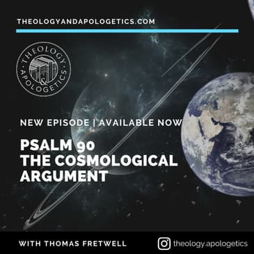 Psalm 90 The Cosmological Argument & the Eternality of God