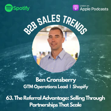 63. The Referral Advantage: Selling Through Partnerships That Scale
