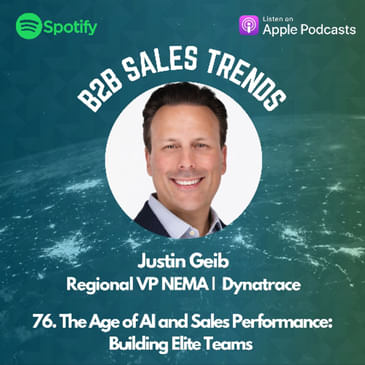 76. The Age of AI and Sales Performance: Building Elite Teams with Justin Geib
