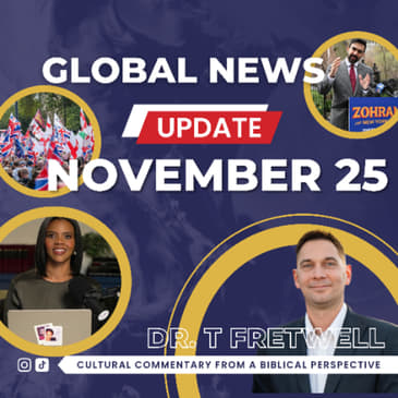 Global News Update - November -Tucker Carlson, Candace Owens, Forest Frank - Dr. Thomas Fretwell