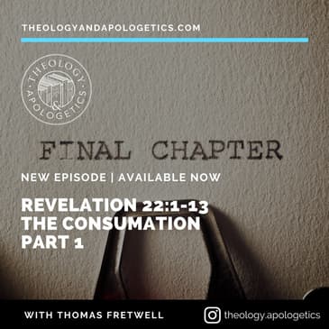 Revelation 22:1-13 The Consumation Part 1