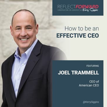 How to Be An Effective CEO w\ Joel Trammell