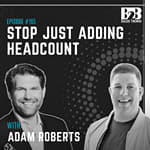 165. Simpli.fi SVP of Sales on Getting More From a Smaller BDR Team w/ Adam Roberts