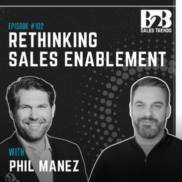 102. The Sales Enablement Strategy Modern Go-To-Market Teams Actually Need
