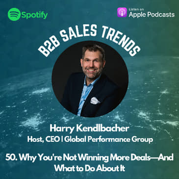 50. Why You're Not Winning More Deals—And What to Do About It