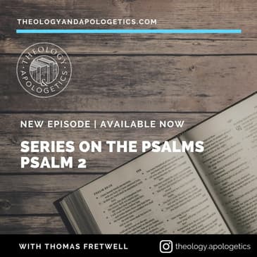 Psalm 2 - Why Do the Nations Rage?