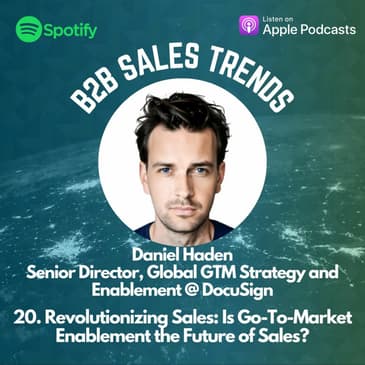 20. Revolutionizing Sales: Is Go-To-Market Enablement the Future of Sales?