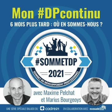 Mon #DPcontinu - Spécial Sommet DP - 6 mois plus tard: où en sommes-nous? - ÉP. 03