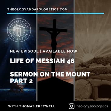 Life of Messiah 46 Sermon on the Mount Part 2