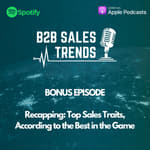 BONUS Episode: Top Sales Traits, According to the Best in the Game