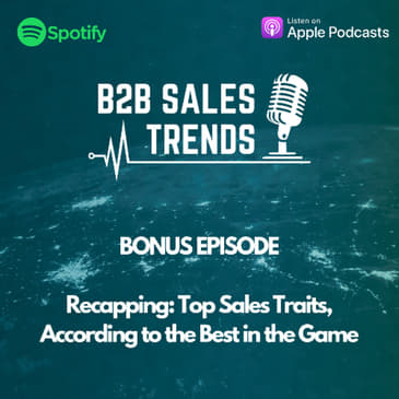 BONUS Episode: Top Sales Traits, According to the Best in the Game