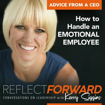 Advice From a CEO: How to Handle an Emotional Employee