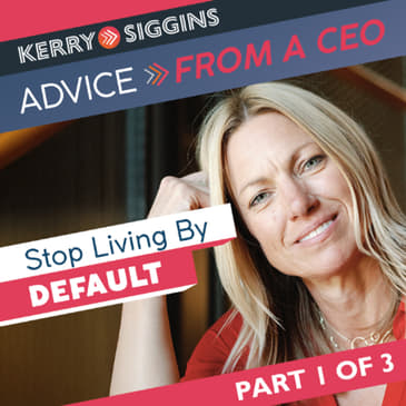 Stop Living by Default