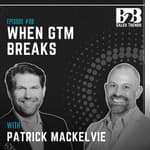 88. When Hyper-Growth Hits the Wall: GTM & Sales Enablement Driving Sustainable Revenue