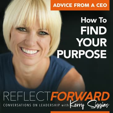 Advice From a CEO: How to Find Your Purpose