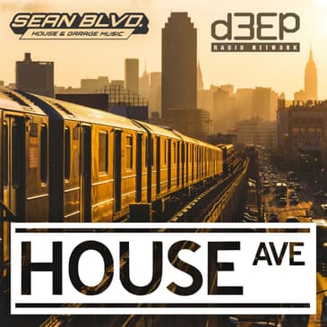 House Avenue Mix Show #31 - D3EP Radio UK
