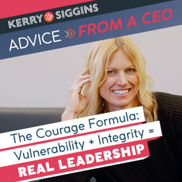 The Courage Formula Vulnerability + Integrity = Real Leadership