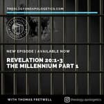 Revelation 20:1-3 The Millennium Part 1