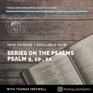 Psalm 9, 10, 11